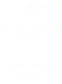 Sun-thurs before 6:00pm ($6 hr) after 6:00pm ($9 hr) 
